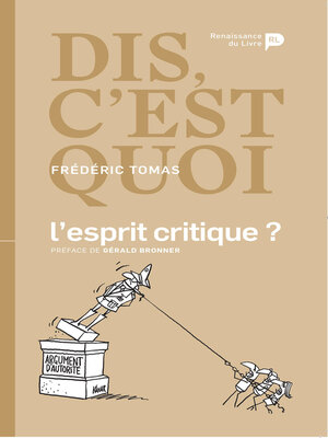 cover image of Dis, c'est quoi l'esprit critique ?